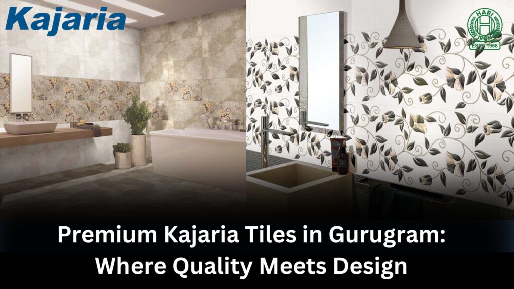 Kajaria Tiles in Gurugram